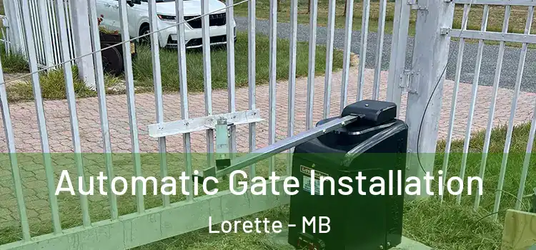 Automatic Gate Installation Lorette - MB