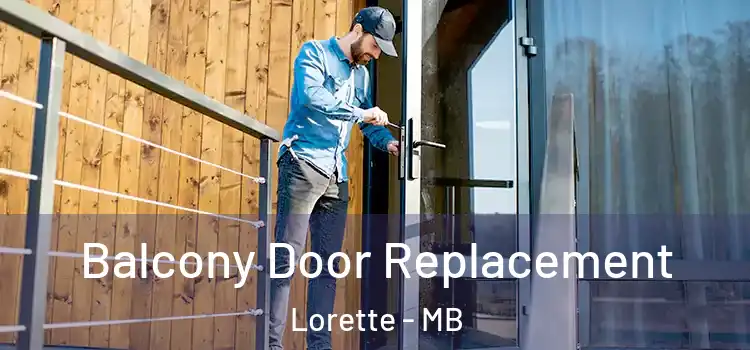  Balcony Door Replacement Lorette - MB