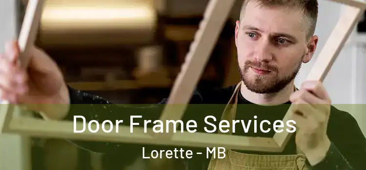 Door Frame Services Lorette - MB
