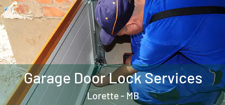 Garage Door Lock Services Lorette - MB