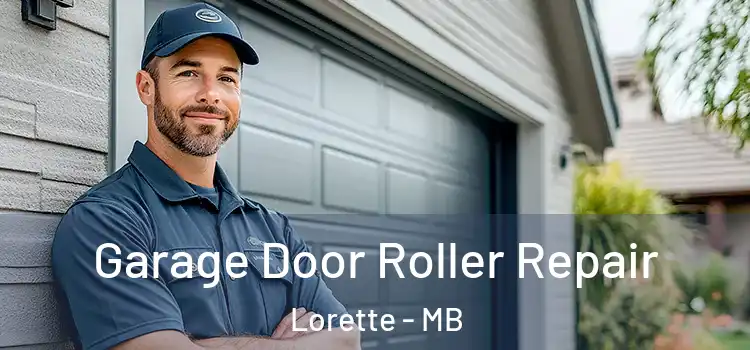  Garage Door Roller Repair Lorette - MB