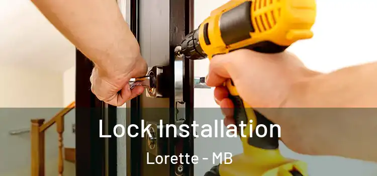 Lock Installation Lorette - MB