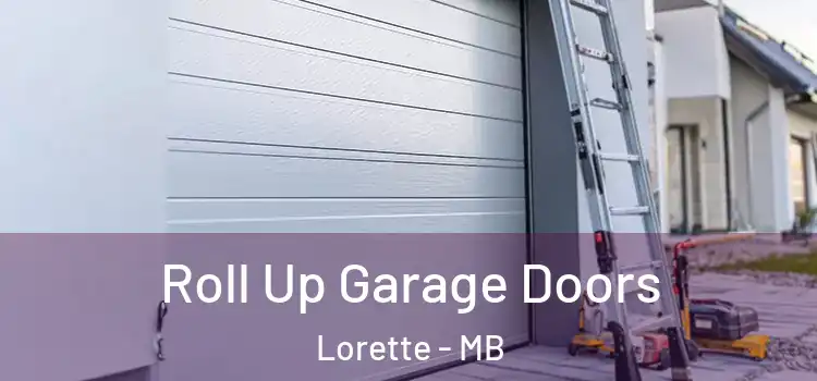  Roll Up Garage Doors Lorette - MB
